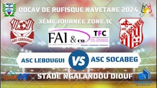 �Direct 1MT ASC LEBOUGUI VS ASC SOCABEG 3ėme Journėe ZONE1C Stade Ngalandou Diouf [upl. by Duahsar]