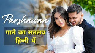 Parshawan Lyrics Meaning In Hindi  Harnoor  Gifty  JayB Singh  Latest Punjabi Songs 2021 [upl. by Sansbury440]