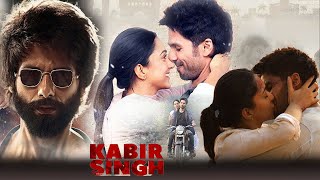 कबीर सिंह Kabir Singh Full Movie Hindi  Shahid Kapoor Kiara Advani \ Review amp Fact [upl. by Lomaj999]