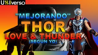 🟡quotMejorandoquot THOR AMOR amp TRUENO según yo🌩🔨 [upl. by Linnie]