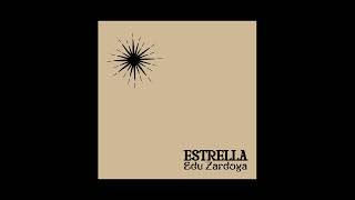 ESTRELLA  Edu Zardoya Audio Oficial [upl. by Assereht72]