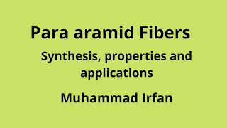 5 Para aramid fibers Kevlar or Twaron Synthesis properties and applications [upl. by Piane250]