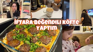 GÜNLÜK VLOG✨YİNE BOZULDU MORALİM BOZUKTU🙇🏼‍♀️İFTAR MENÜSÜ👩🏼‍🍳BEĞENDİLİ KÖFTE TARİFİ [upl. by Aicert976]