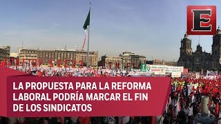 ¿Qué va a pasar con los sindicatos en México [upl. by Anallij976]