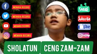 Sholatun  Ceng Zam Zam [upl. by Lunn]