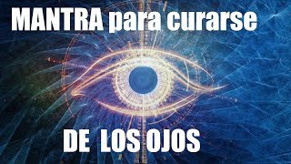 Mantra para curarse de enfermedades de los ojos [upl. by Oirobil]