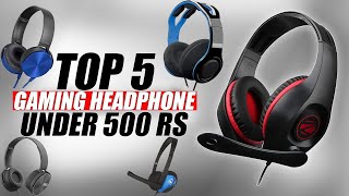 TOP 5 BEST GAMING HEADPHONE UNDER 500 RS IN 2022 FOR MOBILE AND PC WITH MIC [upl. by Airad407]