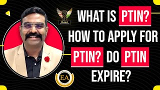 What is PTIN How to Apply for PTIN Do PTIN Expire [upl. by Akram803]