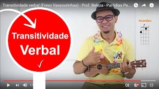 Transitividade verbal Frevo Vassourinhas  Prof Beleza  Paródias Pedagógicas  ProAlex [upl. by Ynoep]