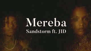 Mereba  Sandstorm ft JID  Lyrics Video Eng [upl. by Anelahs]