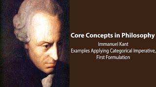 Immanuel Kant Groundwork  Examples for 1st Formulation of Categorical Imperative  Core Concepts [upl. by Shaddock]