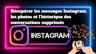 Comment récupérer les messages et photos Instagram supprimés Récupérer lhistorique des discussions [upl. by Krys]