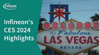 CES 2024 Highlights Infineons CuttingEdge Innovations  Infineon [upl. by Trudie]