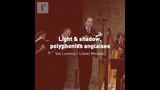 Polyphonies anglaises avec Vox Luminis et Lionel Meunier au Festival de Royaumont 2023 [upl. by Notnirt]