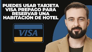 Se puede utilizar la tarjeta prepago visa para reservar una habitación de hotel [upl. by Janek]