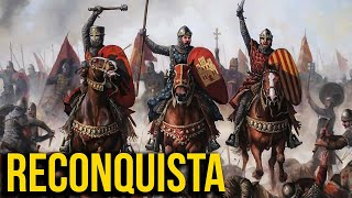 La Increíble Historia de la Reconquista Cristiana de la Península Ibérica  Historia Medieval [upl. by Yalhsa]