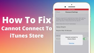 How To Fix Cannot Connect To iTunes Store 2020 [upl. by Honniball]