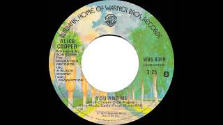 1977 HITS ARCHIVE You And Me  Alice Cooper stereo 45 single version [upl. by Cruce]