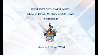 UWI SCMR  Research Days 2024 Friday October 25 2024 Session V amp VI [upl. by Prunella879]