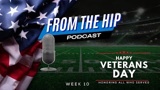 From the Hip Podcast  week 10  Veterans Day Salute [upl. by Kreiner]