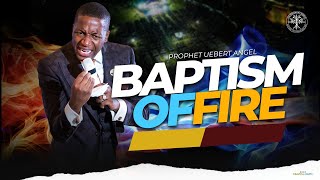 Baptism of Fire  Prophet Uebert Angel [upl. by Harrow]