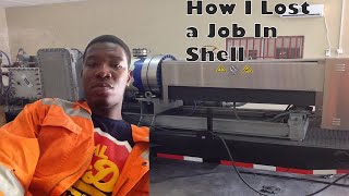 How I Lost a Job in Shell Nigeria and What I learnt [upl. by Aggappe]