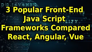 3 Popular Front End Javascript Frameworks Compared [upl. by Jala76]