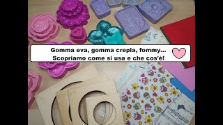 GOMMA EVA GOMMA CREPLA FOMMYscopriamo come si usa e cosè 🦋 [upl. by Rednav]