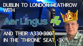 Travelling with Aer Lingus in their A330300 Aerspace Throne Seat Dublin to London [upl. by Neih137]