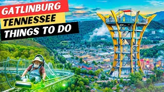 25 AMAZING Things To Do In Gatlinburg TN  3 Things To AVOID [upl. by Lyman64]