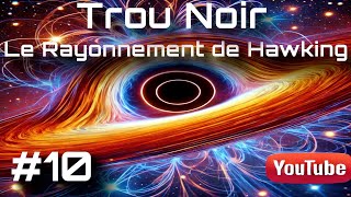 Le Rayonnement de Hawking trounoir singularity gravity [upl. by Htnicayh439]