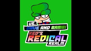 Fractured V2  Vs Dave and Bambi Reds Redical Realm OST [upl. by Cathey440]