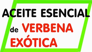 Propiedades y aplicaciones del aceite esencial de VERBENA EXÓTICA Litsea citrata  Litsea cubeba [upl. by Yanffit]