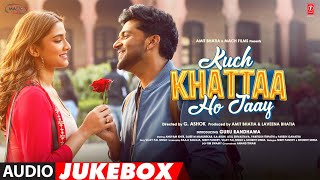 Kuch Khattaa Ho Jaay Audio Jukebox Guru Randhawa Saiee M Manjrekar  Full Album  16th Feb [upl. by Jacquette]