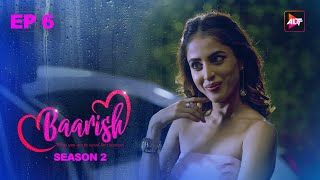 Baarish S2 Full  Ep 6  From Togetherness To Separation  Web Series  Sharman Joshi Asha Negi [upl. by Anema182]