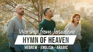 Hymn Of Heaven  Hebrew  Arabic  English  Worship from Jerusalem [upl. by Nylirak470]