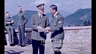 Hitlers Other Bormann  The Forgotten Story of Albert Bormann [upl. by Leahsim]