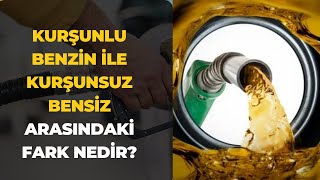 Kurşunlu Ve Kurşunsuz Benzin Arasındaki Farklar Nelerdir [upl. by Nauq]