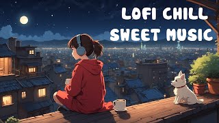 ♫ Evening with Lofi Sweet Music♫ Lofi Music ✨ Lofi Autumn Vibes Chill Music to Relax [upl. by Ahsielat996]