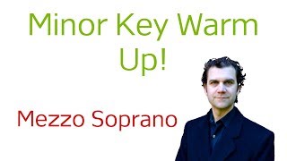 Minor Key Warm Up  Mezzo Soprano Range  September 2019 [upl. by Beckett923]