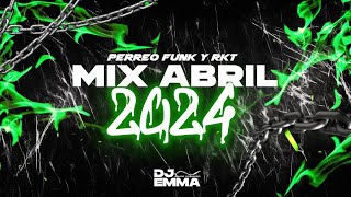 MIX ABRIL 2024 😈 PERREO FUNK amp RKT 😈 LO MAS NUEVO  DJ EMMA [upl. by Ulda]