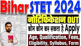 Bihar STET 2024 Full Notification  Bihar STET 2024 Age Limit Qualification Selection Process [upl. by Ahsilet]