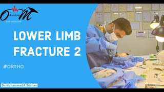 Lower limb fracture Lec2  Second Part [upl. by Tracee]