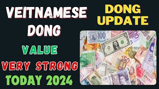 Vietnamese Dong✅quotBreaking News Vietnamese Dong Set for Revaluation Update Today 2024  VND RV [upl. by Kattie]