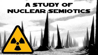 A Study of Nuclear Semiotics [upl. by Aztiley]