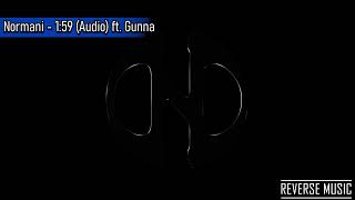 Normani  159 Audio ft Gunna Reverse Music [upl. by Pammie]