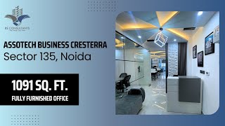 Assotech Business Cresterra  1091 Sq Ft Fully Furnished Office  Sector 135 Noida [upl. by Yrreiht]