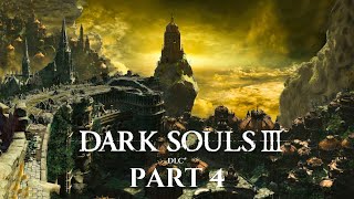 Into the Ringed City  Dark Souls 3 First Time DLC Part 4 [upl. by Yekciv492]