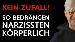 So bedrängen dich Narzissten körperlich —kein Zufall [upl. by Ordnas]