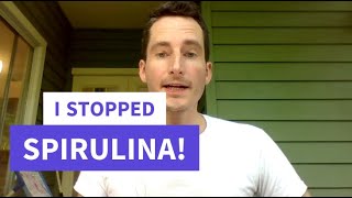 Why I STOPPED Spirulina or Blue Spirulina  Concerning Side Effect [upl. by Evered188]